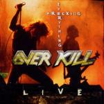 Wrecking Everything Live - CD Audio di Overkill