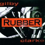Rubber - CD Audio di Gilby Clarke