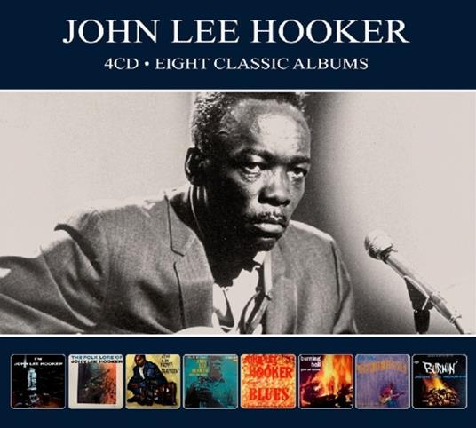 Eight Classic Albums (Digipack) - CD Audio di John Lee Hooker