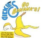 Go Banana's! - CD Audio di Dickies