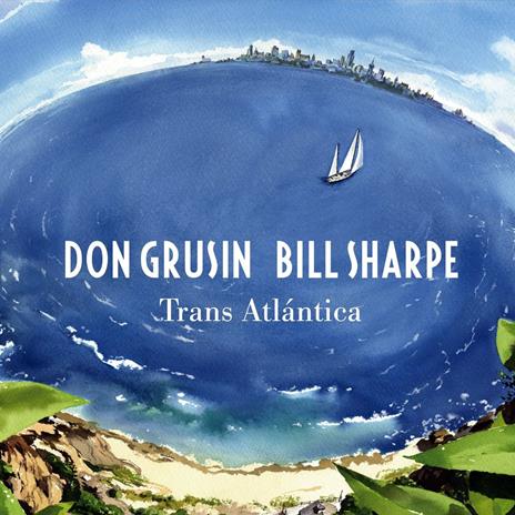 Trans Atlantica &... - CD Audio di Don Grusin,Bill Sharpe