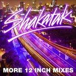 More 12 Inch Mixes - CD Audio di Shakatak