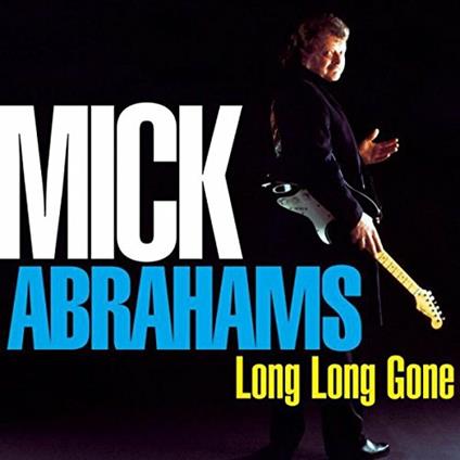 Long Long Gone - CD Audio + DVD di Mick Abrahams
