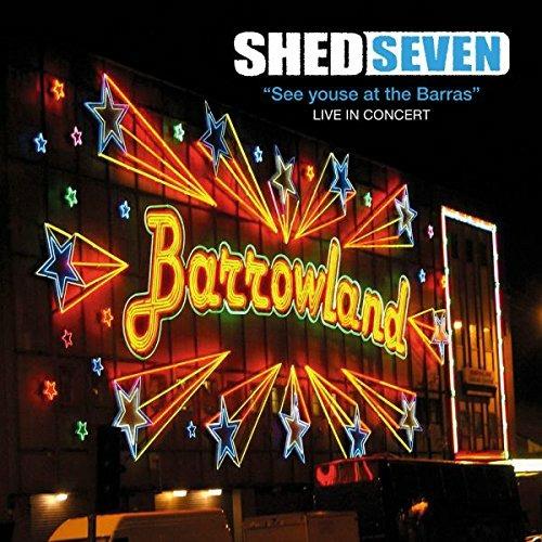 See Youse At The Barras: Live In Concert - CD Audio + DVD di Shed Seven