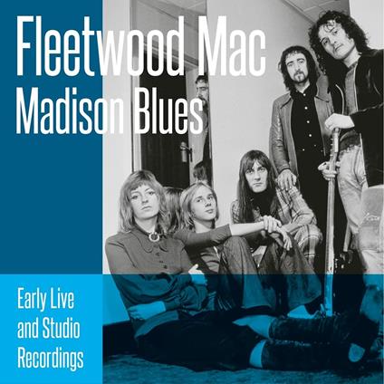 Madison Blues - CD Audio di Fleetwood Mac