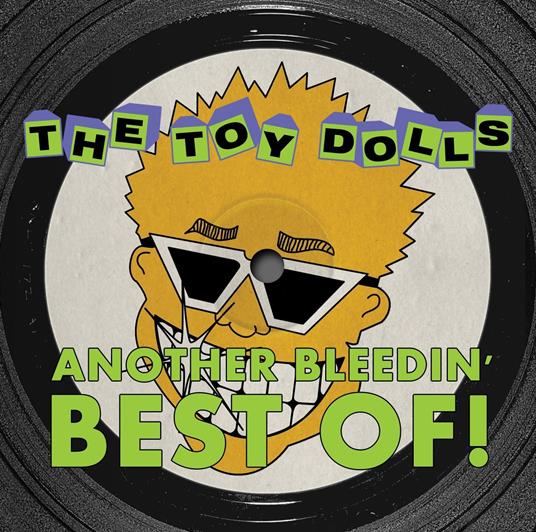 Another Bleedin' (Best Of) - Vinile LP di Toy Dolls