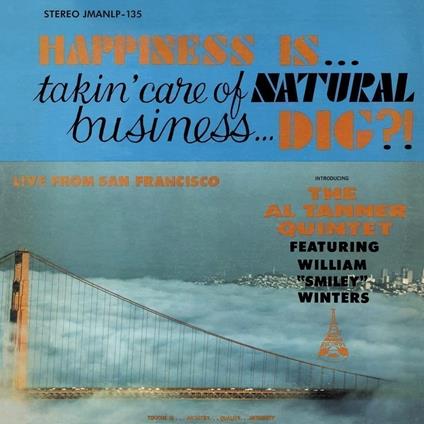 Happiness Is? Takin' Care Of Natural - CD Audio di Al Tanner