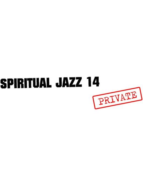 Spiritual Jazz 14 Private - CD Audio