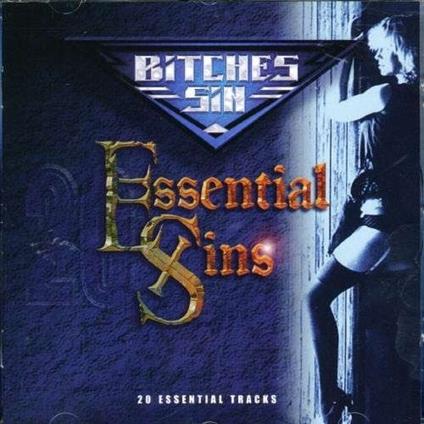 Essential Sins (+ Bonus Tracks) - CD Audio di Bitches Sin