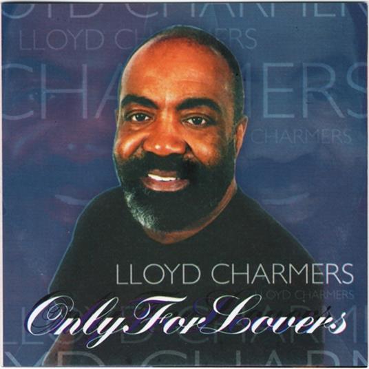 Only For Lovers - CD Audio di Lloyd Charmers