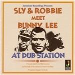 Sly & Robbie Meet Bunny Lee at Dub Station - CD Audio di Sly & Robbie,Bunny Lee