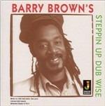 Steppin Up Dub Wise - Vinile LP di Barry Brown