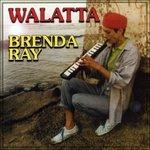 Walatta - CD Audio di Brenda Ray