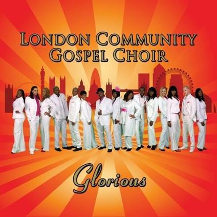 Glorious - CD Audio di London Community Gospel Choir