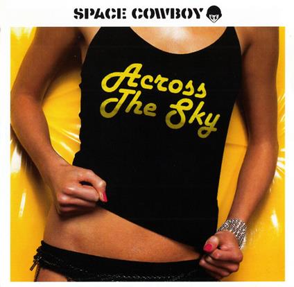 Across The Sky - CD Audio di Space Cowboy