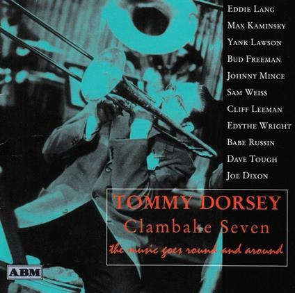 Music Goes Round and Round - CD Audio di Tommy Dorsey