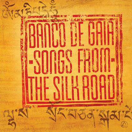 Songs from the Silk Road - CD Audio di Banco de Gaia