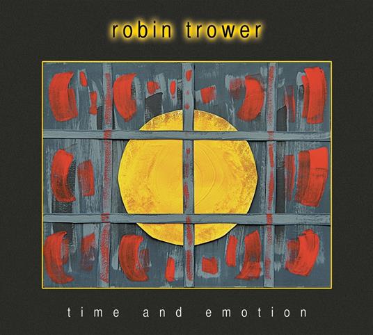 Time & Emotion - CD Audio di Robin Trower