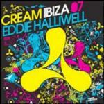 Cream Ibiza 07 - CD Audio di Eddie Halliwell