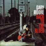 Back to the Blues - CD Audio di Gary Moore