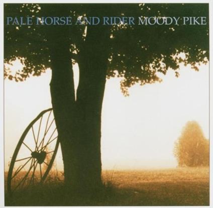 Pale Horse And Rider - Moody Pike - CD Audio