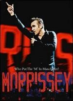 Morrissey. Who Put the M in Manchester (DVD)