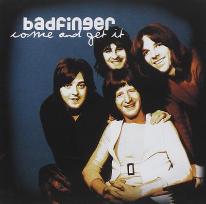 Come & Get it - CD Audio di Badfinger