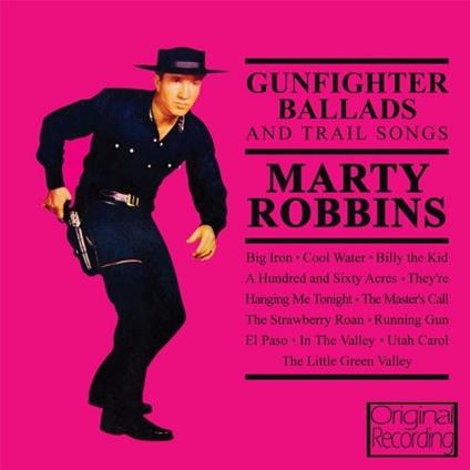 Gunfighter Ballads And - CD Audio di Marty Robbins