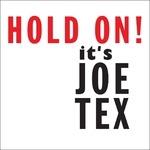 Hold On! It's Joe Tex