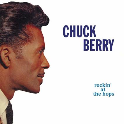 Rockin At The Hops - CD Audio di Chuck Berry