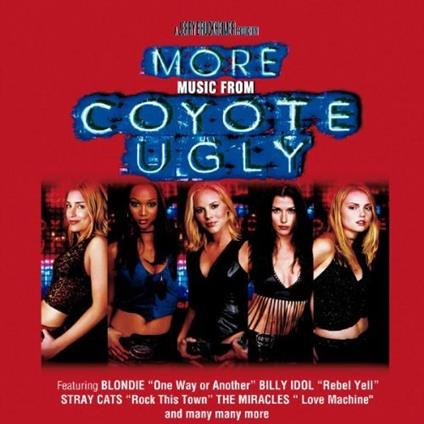 Coyote Ugly: More Music From (Colonna sonora) - CD Audio