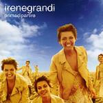 Prima di partire - CD Audio di Irene Grandi