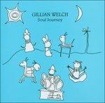 Soul Journey - CD Audio di Gillian Welch