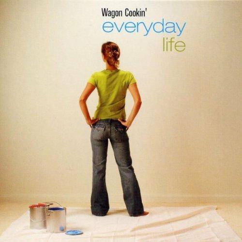 Everyday Life - CD Audio di Wagon Cooking