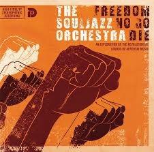 Freedom No Go Die - CD Audio di Souljazz Orchestra