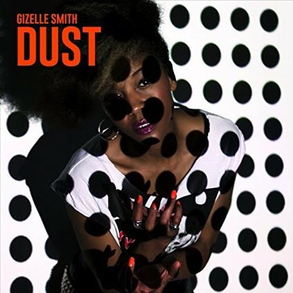 Dust - Vinile LP di Gizelle Smith