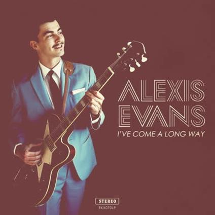 I've Come a Long Way - Vinile LP di Alexis Evans