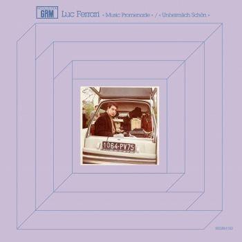 Muisc Promenade - Unheimlich Schön - Vinile LP di Luc Ferrari