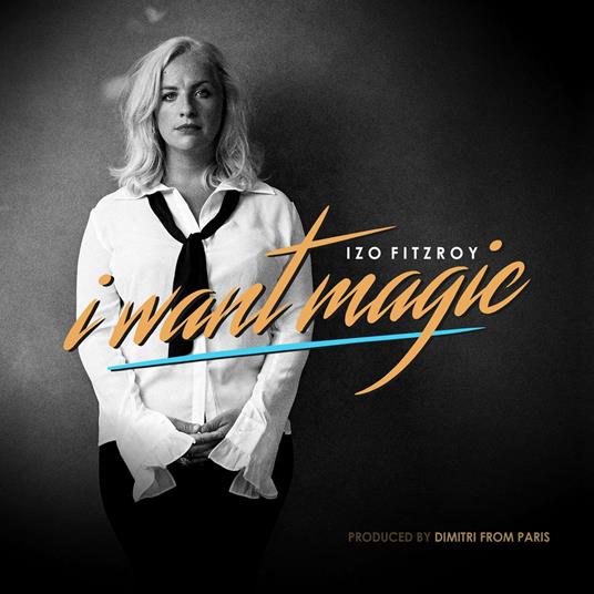 I Want Magic - Vinile LP di Izo Fitzroy