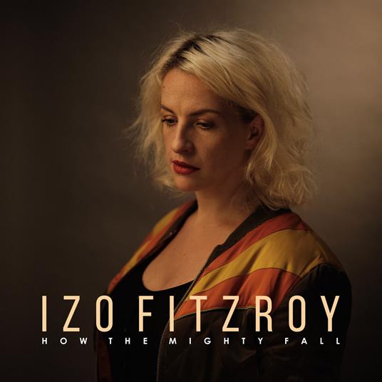 How the Mighty Fall - CD Audio di Izo Fitzroy