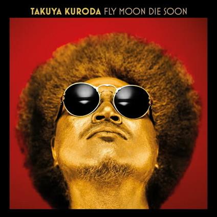 Fly Moon Die Soon - Vinile LP di Takuya Kuroda