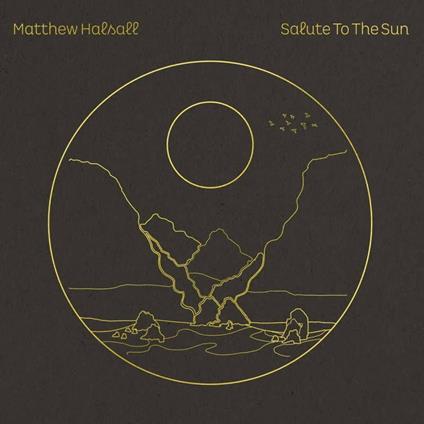 Salute to the Sun - Vinile LP di Matthew Halsall