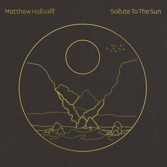 Salute to the Sun - Vinile LP di Matthew Halsall