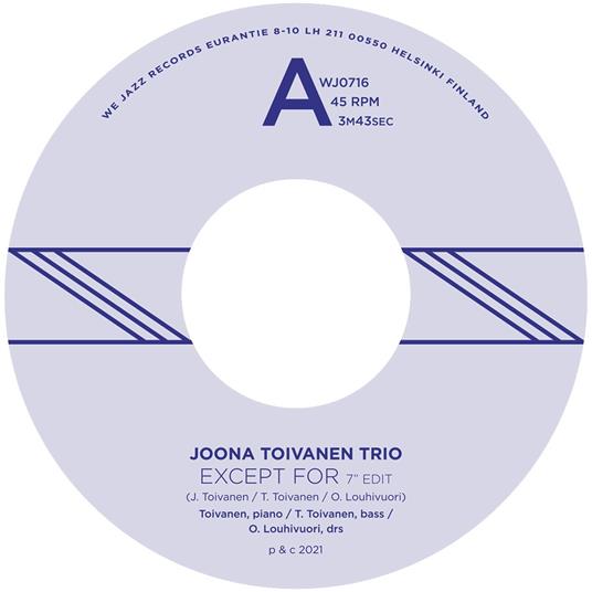 Joona Toivanen Trio - Except For / Keyboard Study No. 2 - Vinile LP