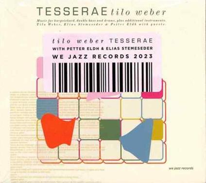 Tesserae Feat Petter Eldh & Elias Stemeseder - CD Audio di Tilo Weber