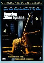 Dancing At The Blue Iguana (DVD)