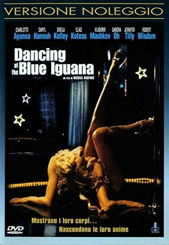 Dancing At The Blue Iguana (DVD) di Michael Radford - DVD