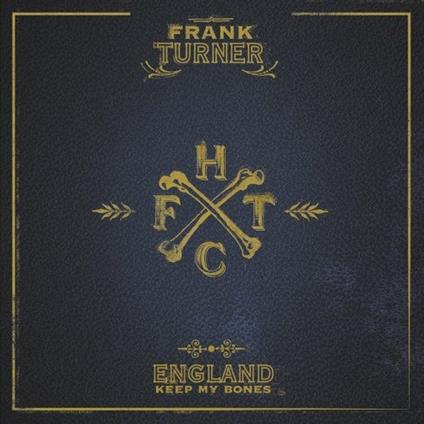 England Keep My Bones - CD Audio + DVD di Frank Turner