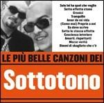 Le più belle canzoni dei Sottotono - CD Audio di Sottotono