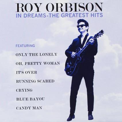 In DreamsThe Greatest Hits - CD Audio di Roy Orbison